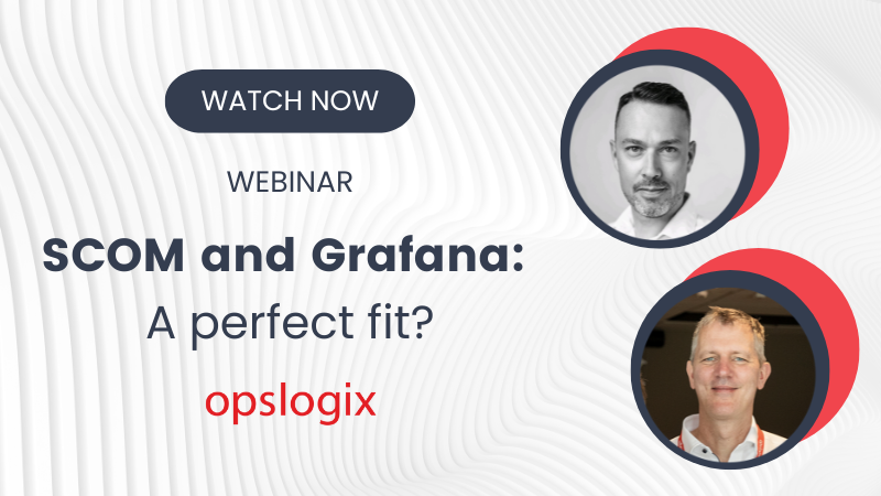 Se vårt webinar: SCOM and Grafana: A perfect fit?