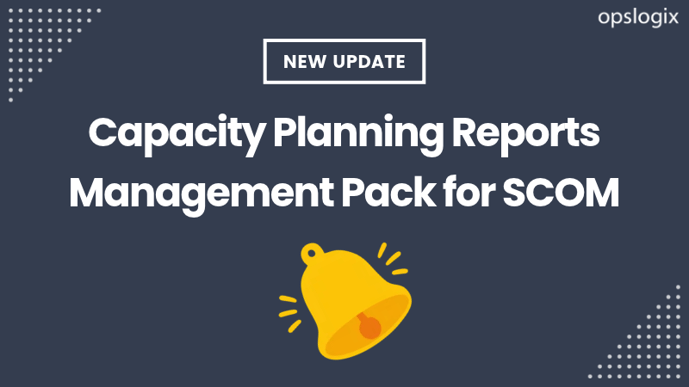 new-update-capacity-planning-reports-management-pack-2026