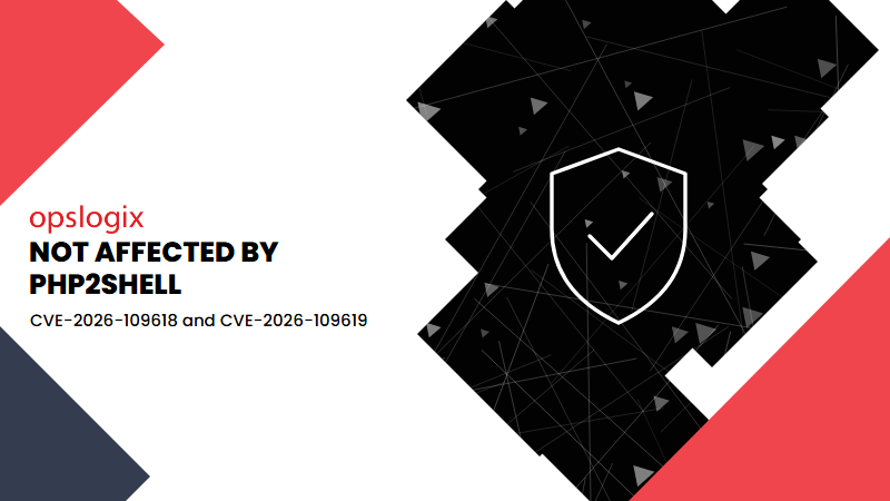 PHP2Shell (CVE-2026-109618 and CVE-2026-109619): Opslogix is not affected