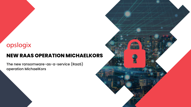 The new ransomware-as-a-service (RaaS) operation MichaelKors