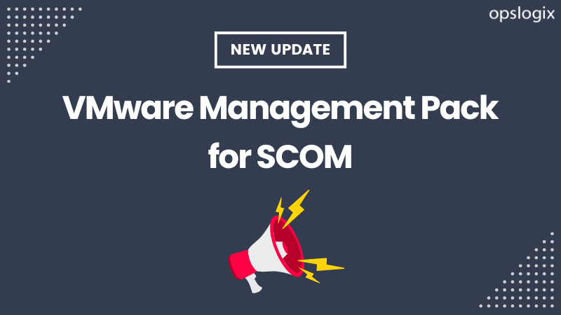 New update available - Opslogix VMware Management Pack (V.26.3.4471.0)