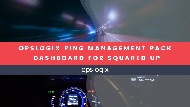 OpsLogix Ping Community Dashboard for SquaredUp