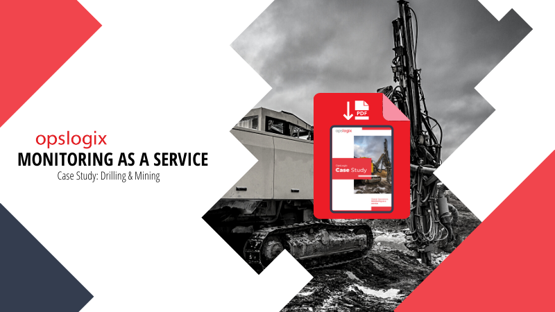 A successful Monitoring as a Service Case: Drilling & Mining Industry